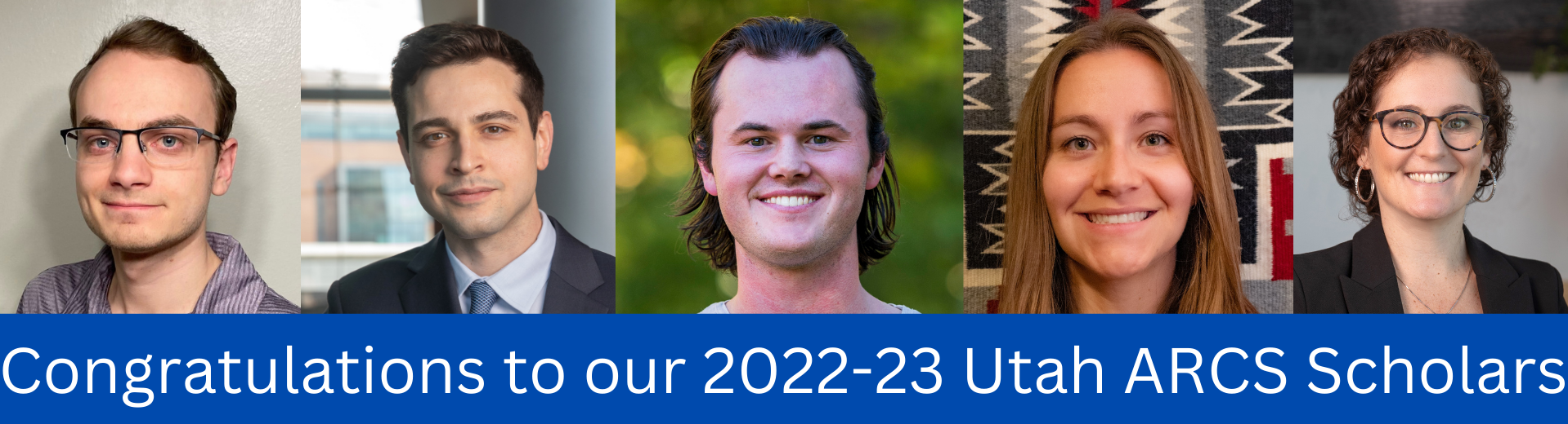 Five Utah ARCS Scholars 2022-23